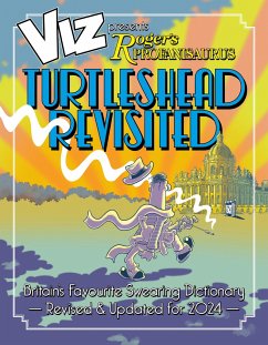Viz 45th Anniversary. Roger's Profanisaurus: Turtlehead Revisited - Viz Magazine