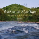 Watching the River Run Watching the River Run