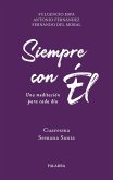 Siempre con él. Cuaresma semana santa