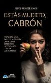 Estás muerto, cabrón