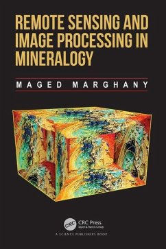 Remote Sensing and Image Processing in Mineralogy - Marghany, Maged