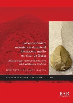 Paleoeconomía y subsistencia durante el Pleistoceno medio en el sur de Iberia - Solano Garcia, José Antonio