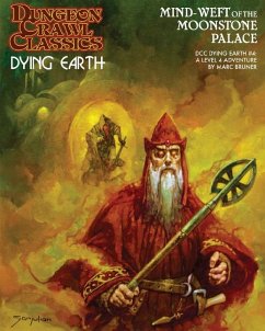 Dungeon Crawl Classics Dying Earth #4: Mind Weft of the Moonstone Palace - Bruner, Marc