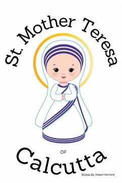 St. Mother Theresa of Calcutta - Children's Christian Book - Lives of the Saints - Gartland, Abigail