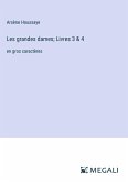 Les grandes dames; Livres 3 & 4