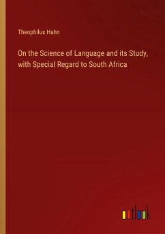 On the Science of Language and its Study, with Special Regard to South Africa