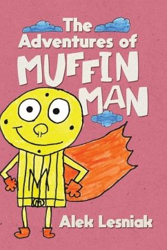 The Adventures of Muffin Man - Lesniak, Alek