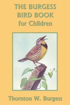 The Burgess Bird Book for Children (Black and White Edition) (Yesterday's Classics) - Burgess, Thornton W.