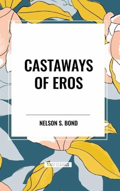 Castaways of Eros - Bond, Nelson S