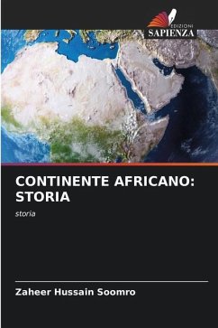CONTINENTE AFRICANO: STORIA - Soomro, Zaheer Hussain