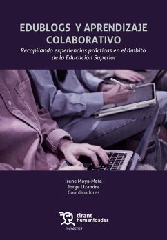 Edublogs y aprendizaje colaborativo. Recopilando experiencias prácticas en el ámbito de la Educación Superior