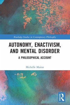 Autonomy, Enactivism, and Mental Disorder - Maiese, Michelle (Emmanuel College, USA)