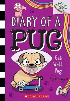 Get Well, Pug: A Branches Book (Diary of a Pug #12) - May, Kyla