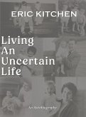 Living an Uncertain Life