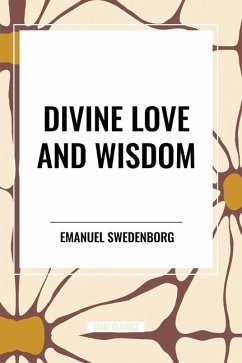 Divine Love and Wisdom - Swedenborg, Emanuel