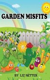 Garden Misfits