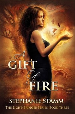 A Gift of Fire - Stamm, Stephanie