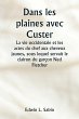 Dans les plaines avec Custer La vie... - Bild 1