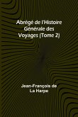 Abrégé de l'Histoire Générale des Voyages (Tome 2)