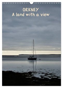 Orkney: A land with a view (Wall Calendar 2025 DIN A3 portrait), CALVENDO 12 Month Wall Calendar