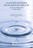 La gestión sostenible de los servicios públicos. Agua en Andalucía (1780-2020)
