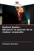 Radiant Bodies : Découvrir le pouvoir de la chaleur corporelle