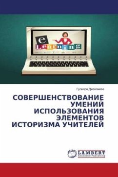 Cover SOVERShENSTVOVANIE UMENIJ ISPOL'ZOVANIYa JeLEMENTOV ISTORIZMA UChITELEJ