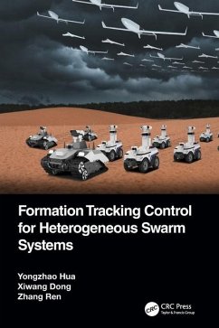 Formation Tracking Control for Heterogeneous Swarm Systems - Hua, Yongzhao; Dong, Xiwang; Ren, Zhang