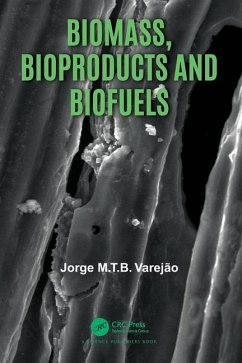 Biomass, Bioproducts and Biofuels - Varejão, Jorge M T B