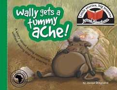 Wally gets a tummy ache! - Shepherd, Jacqui