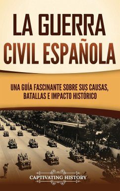 La guerra civil española - History, Captivating