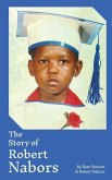 The Story of Robert Nabors The Story of Robert Nabors