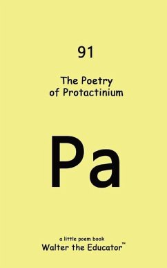 The Poetry of Protactinium - Walter the Educator