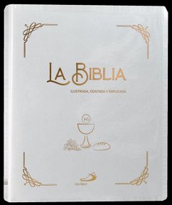 La Biblia ilustrada, contada y explicada