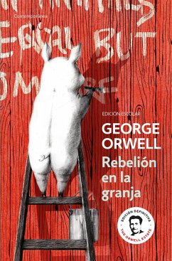 Rebelión en la granja (edición escolar) (edición definitiva avalada por The Orwell Estate)