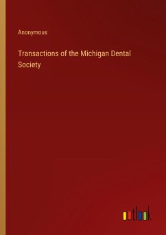 Transactions of the Michigan Dental Society - Anonymous