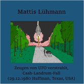 Zeugen von UFO verstrahlt, Cash-Landrum-Fall (29.12.1980 Huffman, Texas, USA) (MP3-Download)