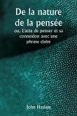 De la nature de la pensée ou, L'acte de penser et sa connexion avec une phrase claire