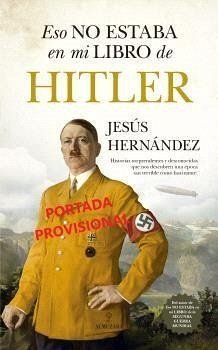 Eso No Estaba En Mi Libro de Hitler - Hernandez Martinez, Jesus