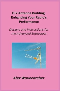 DIY Antenna Building - Wavecatcher, Alex