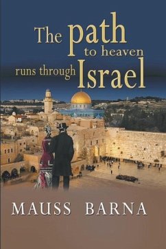 The path to heaven runs through Israel - Gomez, Luis; Gomez), Mauss Barna (Pseudonym of Luis