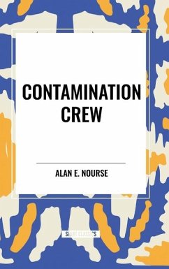 Contamination Crew - Nourse, Alan E