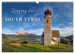 Longing for South Tyrol (Wall Calendar 2025 DIN A3 landscape), CALVENDO 12 Month Wall Calendar