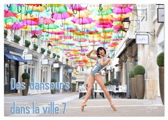 Des danseurs dans la ville 7 L'Oeil et le Mouvement (Calendrier mural 2025 DIN A3 vertical), CALVENDO calendrier mensuel - Vu-Dinh, Nathalie
