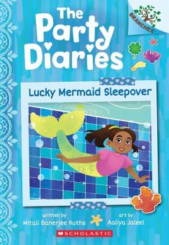 Lucky Mermaid Sleepover: A Branches Book (the Party Diaries #5) - Ruths, Mitali Banerjee