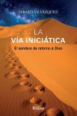 La Vía Iniciática La Vía Iniciática