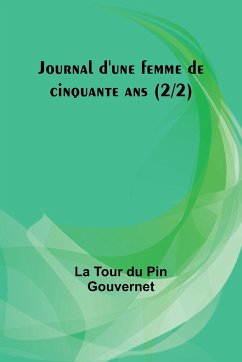 Journal d'une femme de cinquante ans (2/2) - Gouvernet, La Tour