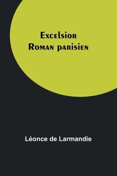 Excelsior - Larmandie, Léonce de