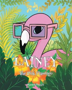 Lainey The Pink Flamingo - Riggle, Karen