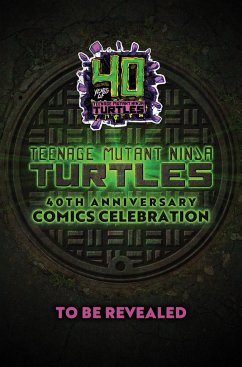 Teenage Mutant Ninja Turtles: 40th Anniversary Comics Celebration--The Deluxe Edition - Lawson, Jim; Campbell, Sophie; Eastman, Kevin